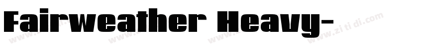 Fairweather Heavy字体转换